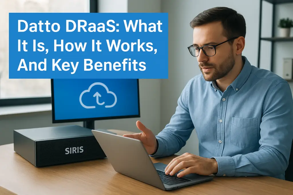 Datto DRaaSS: What It Is, How It Works, And Key Benefits
